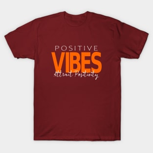 Positive Vibes Attract Positivity | Positivity Manifestation Growth T-Shirt